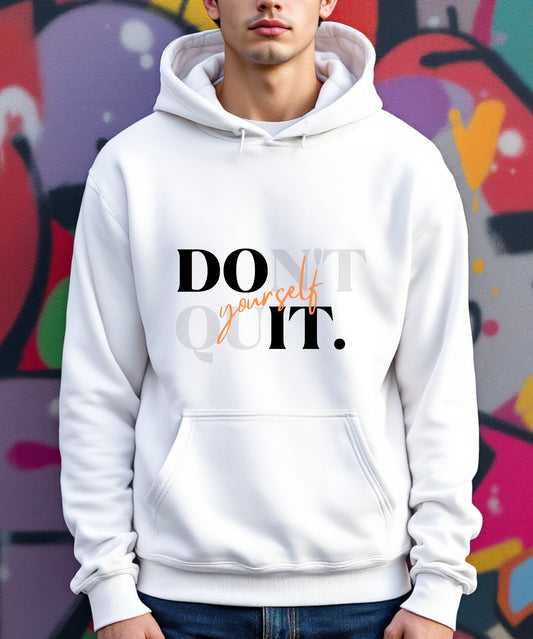 Don't Quit Motivational Hoodie