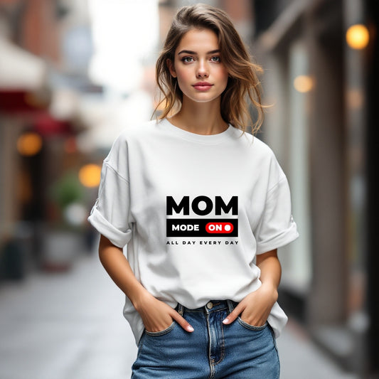 Mom Mode On T-Shirt – Funny Motherhood Tee
