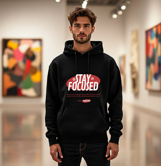 Stay Focused Hoodie – Motivational Graphic Sweatshirt