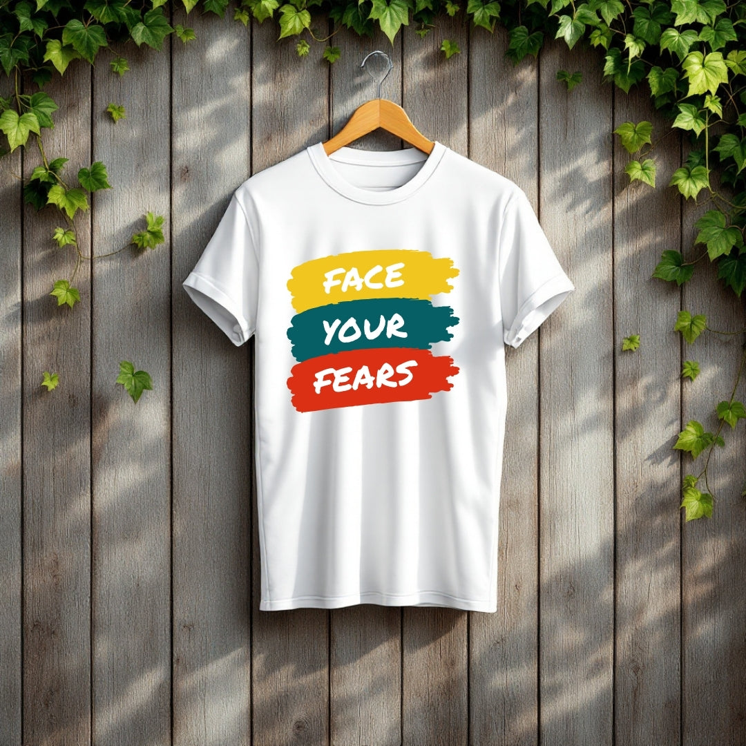 Face Your Fears Motivational T-Shirt