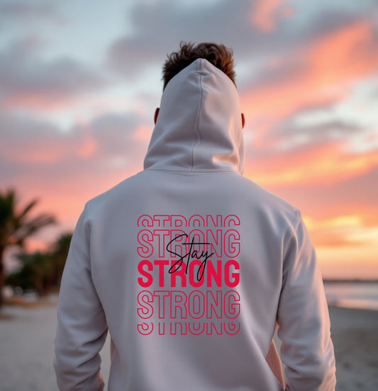 Stay Strong Motivational Hoodie – Bold Red Typography Design