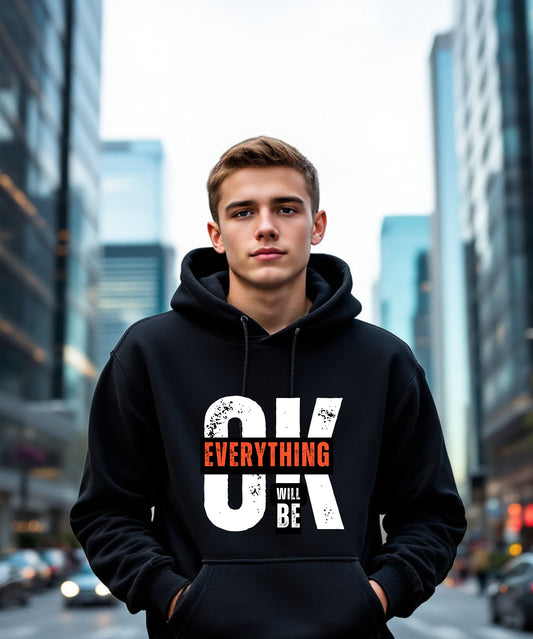 Everything Will Be OK Motivational Hoodie