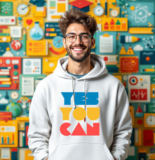 Yes You Can Motivational Hoodie